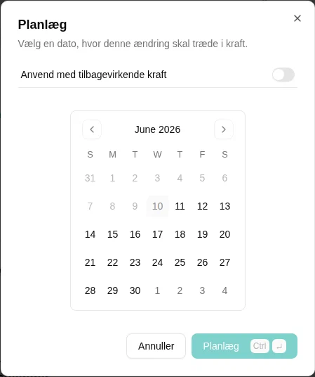 Dialogboksen, hvor du vælger ikrafttrædelsesdatoen