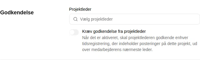 Sektionen Godkendelse med feltet Projektleder og kontakten Kræv godkendelse fra projektleder