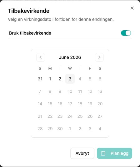 Tilbakevirkende dialog for å velge en tidligere virkningsdato